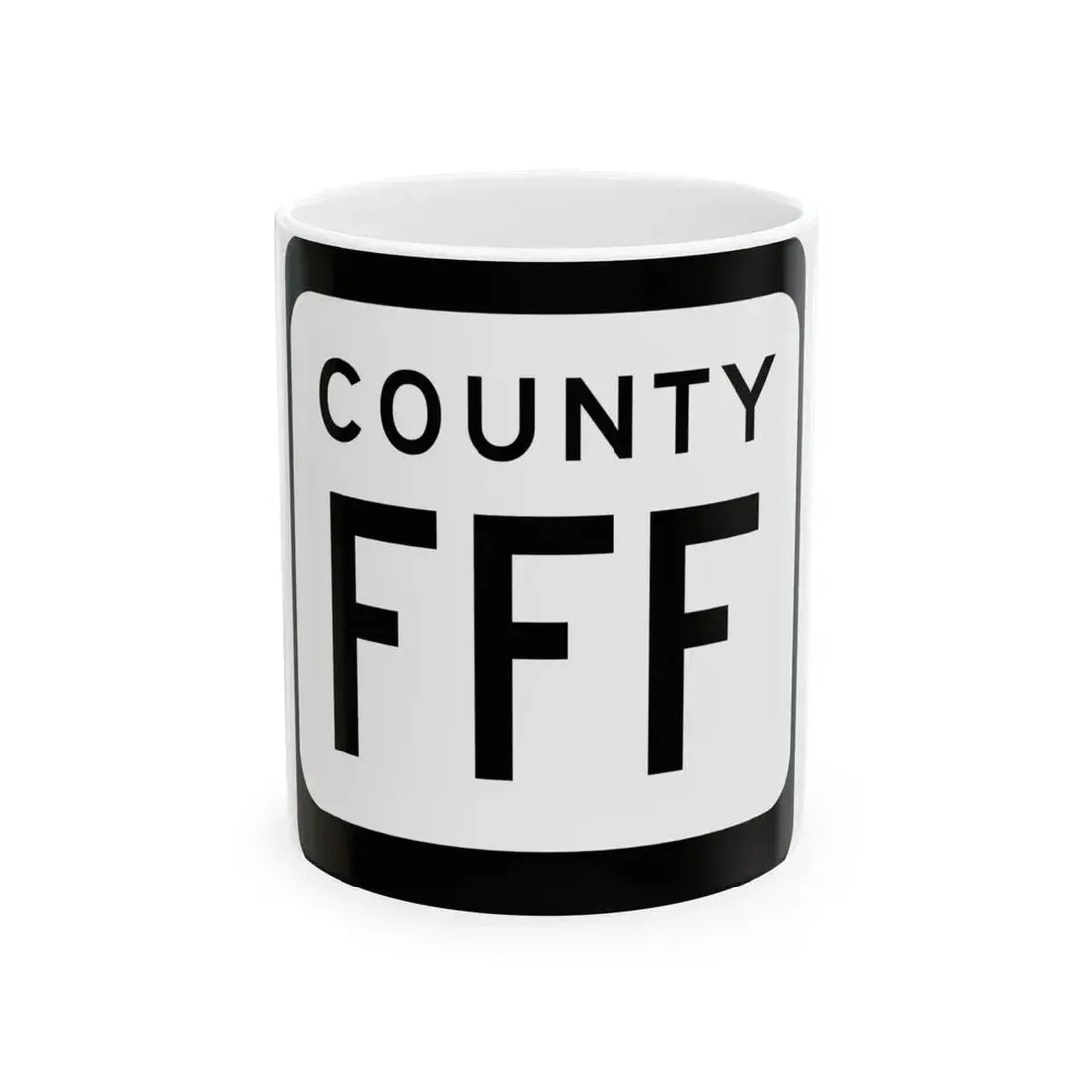 WIS County FFF (Wisconsin) (Road Sign) White Coffee Mug 11oz - Go Mug Yourself