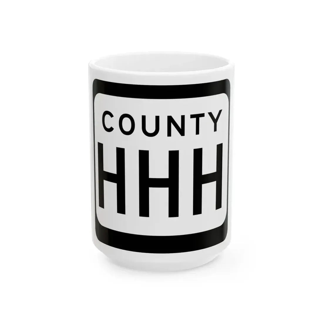 WIS County HHH (Wisconsin) (Road Sign) White Coffee Mug 15oz - Go Mug Yourself