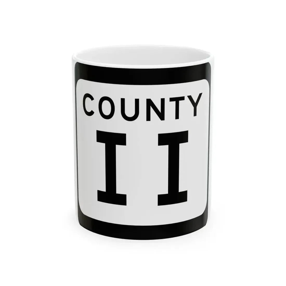 WIS County II (Wisconsin) (Road Sign) White Coffee Mug 11oz - Go Mug Yourself