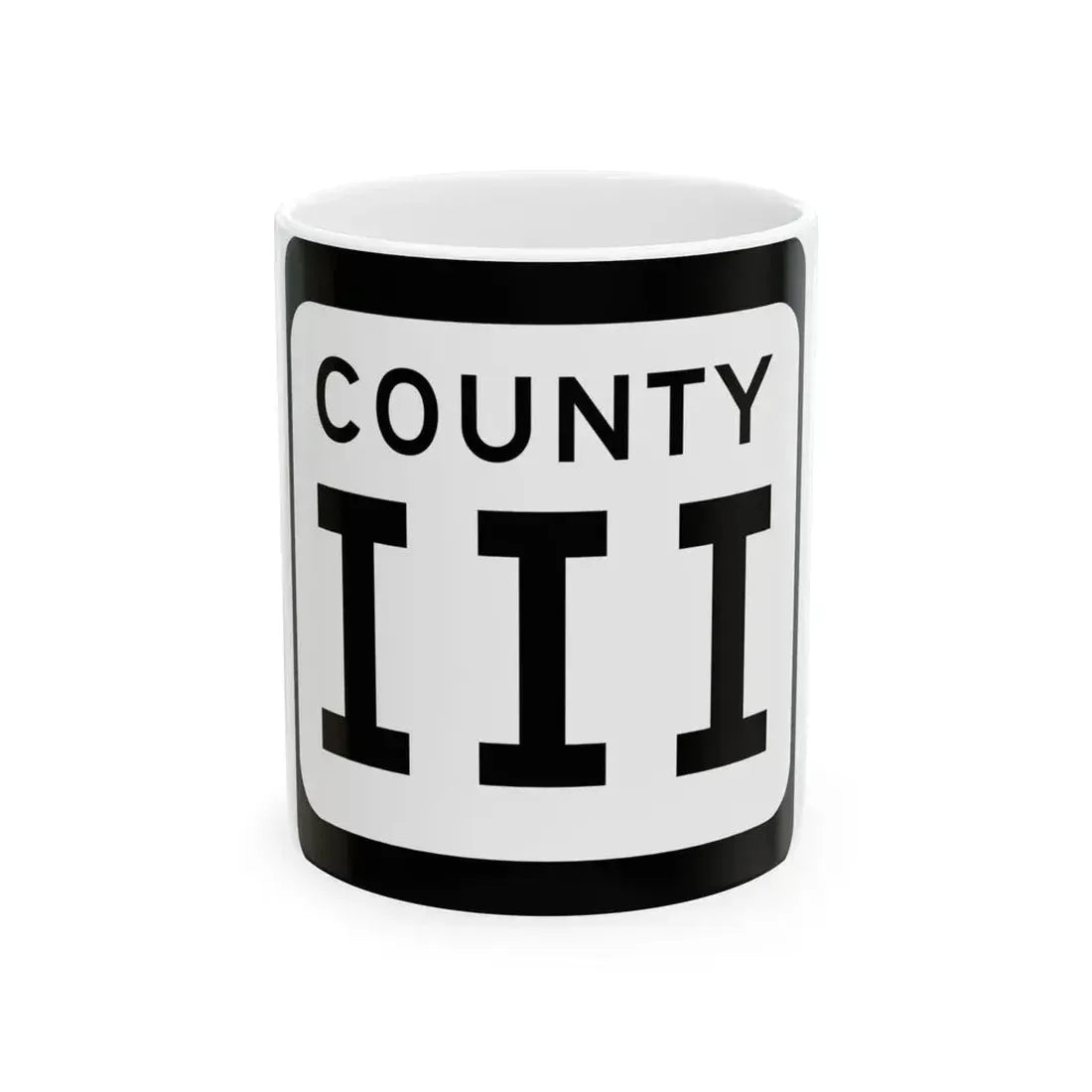 WIS County III (Wisconsin) (Road Sign) White Coffee Mug 11oz - Go Mug Yourself