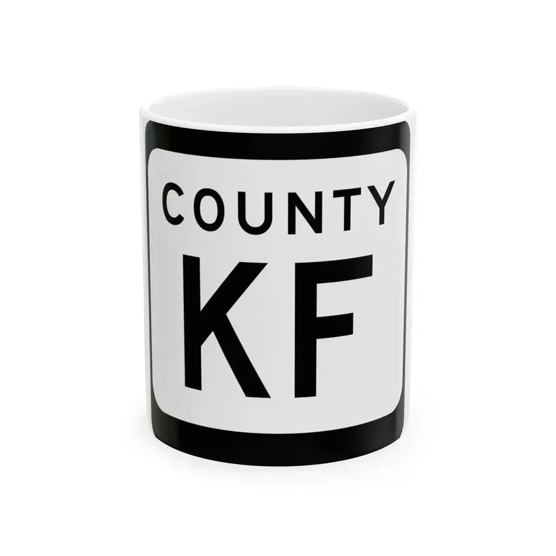 WIS County KF (Wisconsin) (Road Sign) White Coffee Mug 11oz - Go Mug Yourself