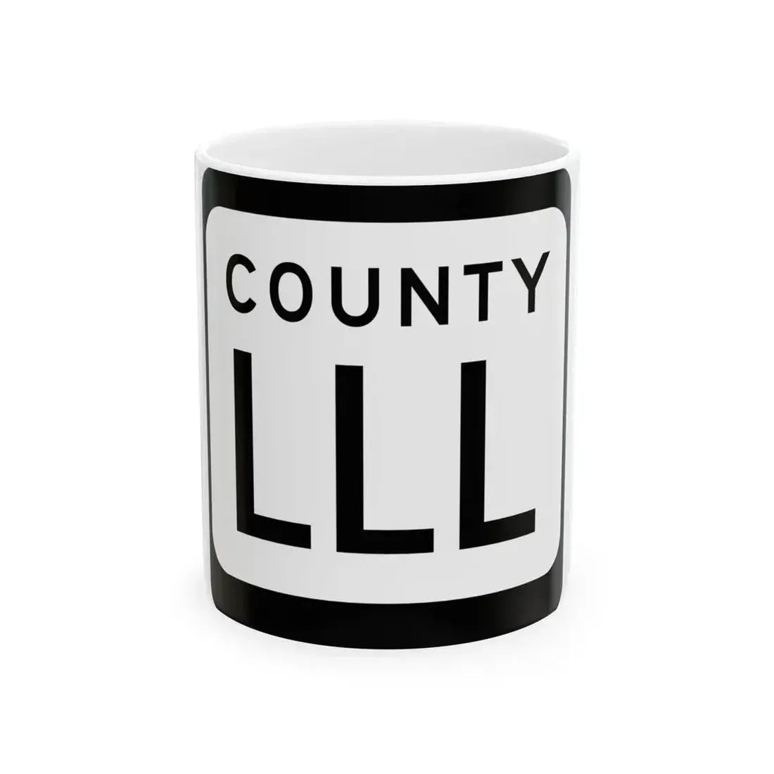 WIS County LLL (Wisconsin) (Road Sign) White Coffee Mug 11oz - Go Mug Yourself