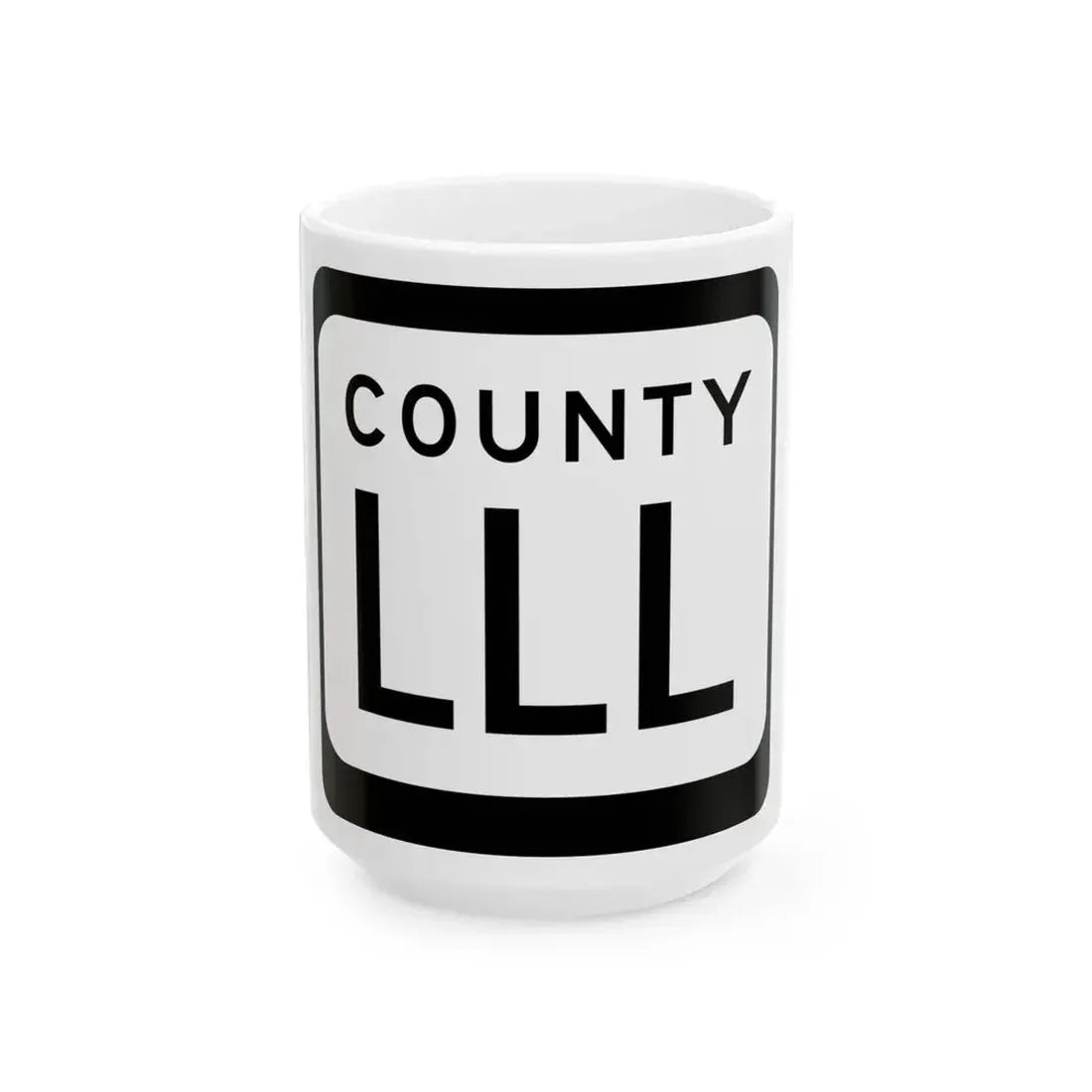 WIS County LLL (Wisconsin) (Road Sign) White Coffee Mug 15oz - Go Mug Yourself