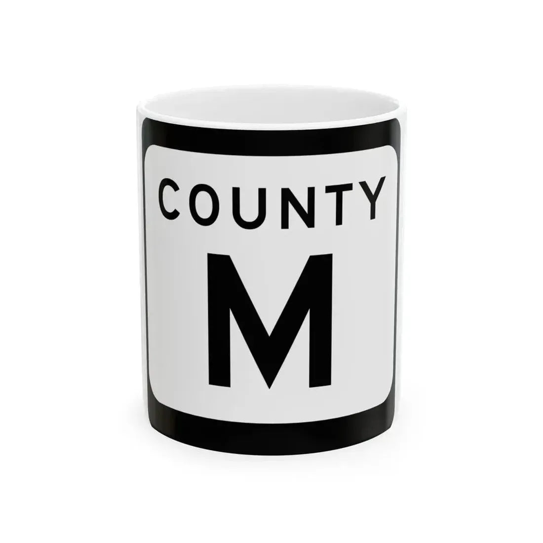 WIS County M (Wisconsin) (Road Sign) White Coffee Mug 11oz - Go Mug Yourself