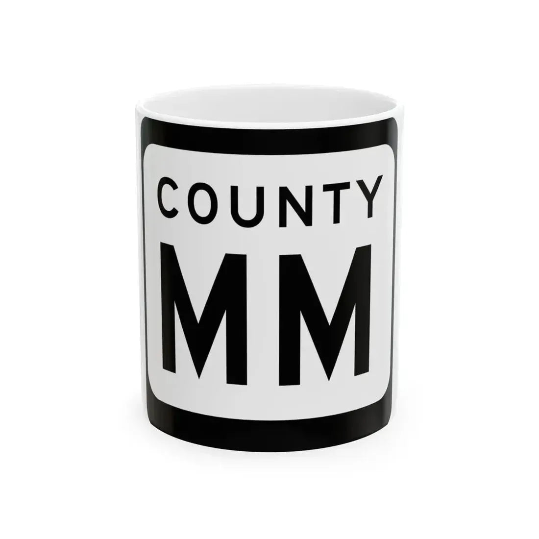 WIS County MM (Wisconsin) (Road Sign) White Coffee Mug 11oz - Go Mug Yourself