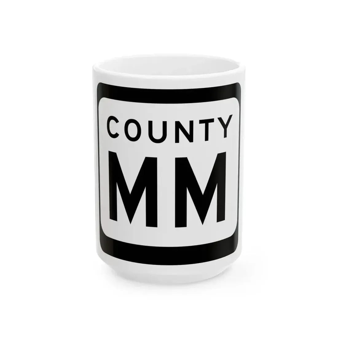 WIS County MM (Wisconsin) (Road Sign) White Coffee Mug 15oz - Go Mug Yourself