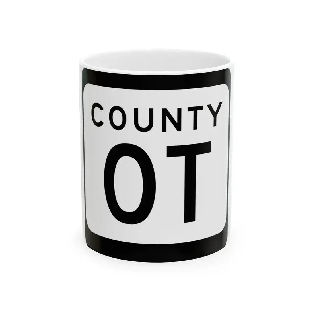 WIS County OT (Wisconsin) (Road Sign) White Coffee Mug 11oz - Go Mug Yourself