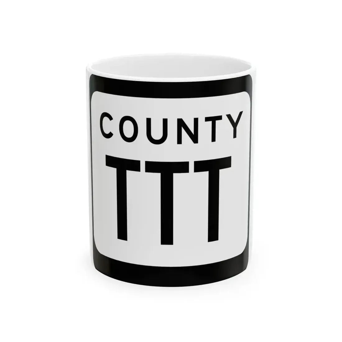 WIS County TTT (Wisconsin) (Road Sign) White Coffee Mug 11oz - Go Mug Yourself