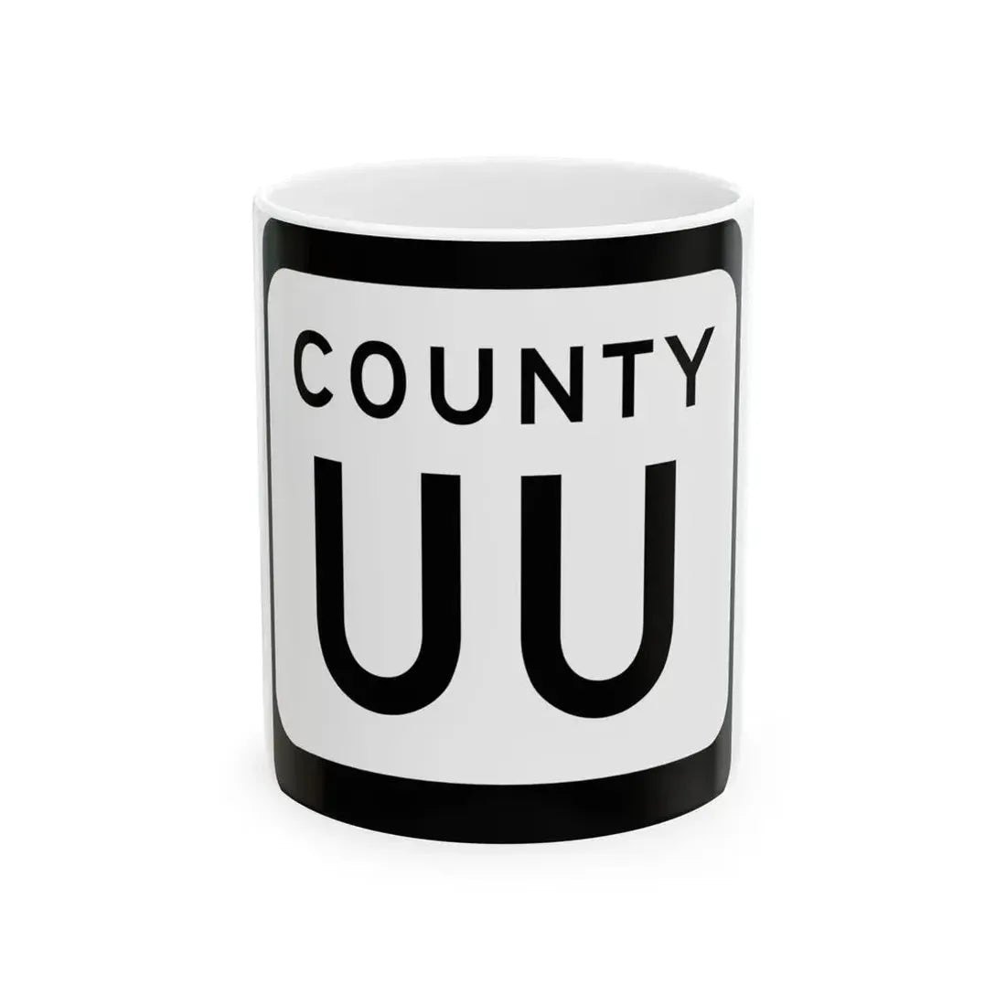 WIS County UU (Wisconsin) (Road Sign) White Coffee Mug 11oz - Go Mug Yourself