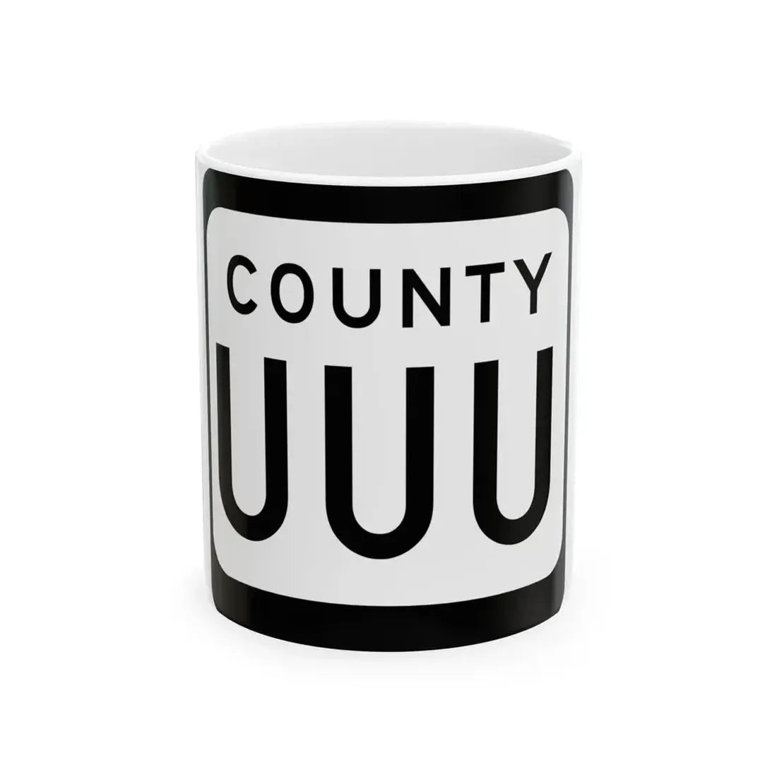 WIS County UUU (Wisconsin) (Road Sign) White Coffee Mug 11oz - Go Mug Yourself