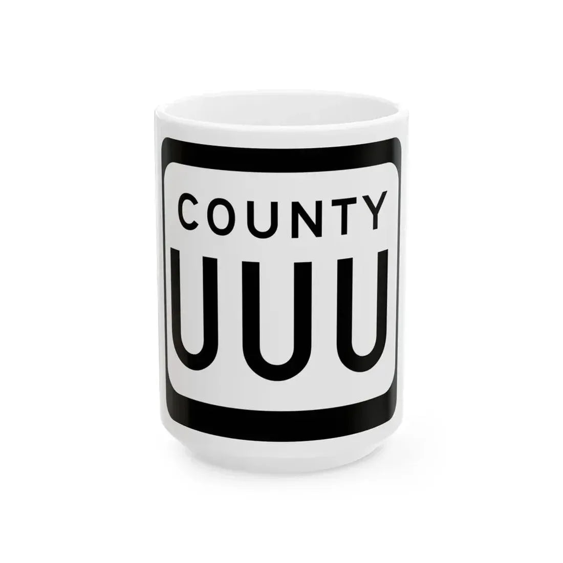 WIS County UUU (Wisconsin) (Road Sign) White Coffee Mug 15oz - Go Mug Yourself