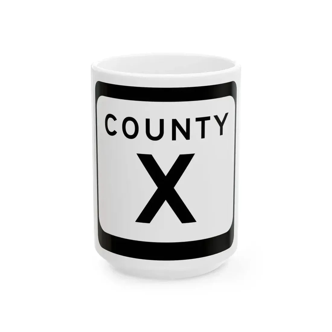 WIS County X (Wisconsin) (Road Sign) White Coffee Mug 15oz - Go Mug Yourself