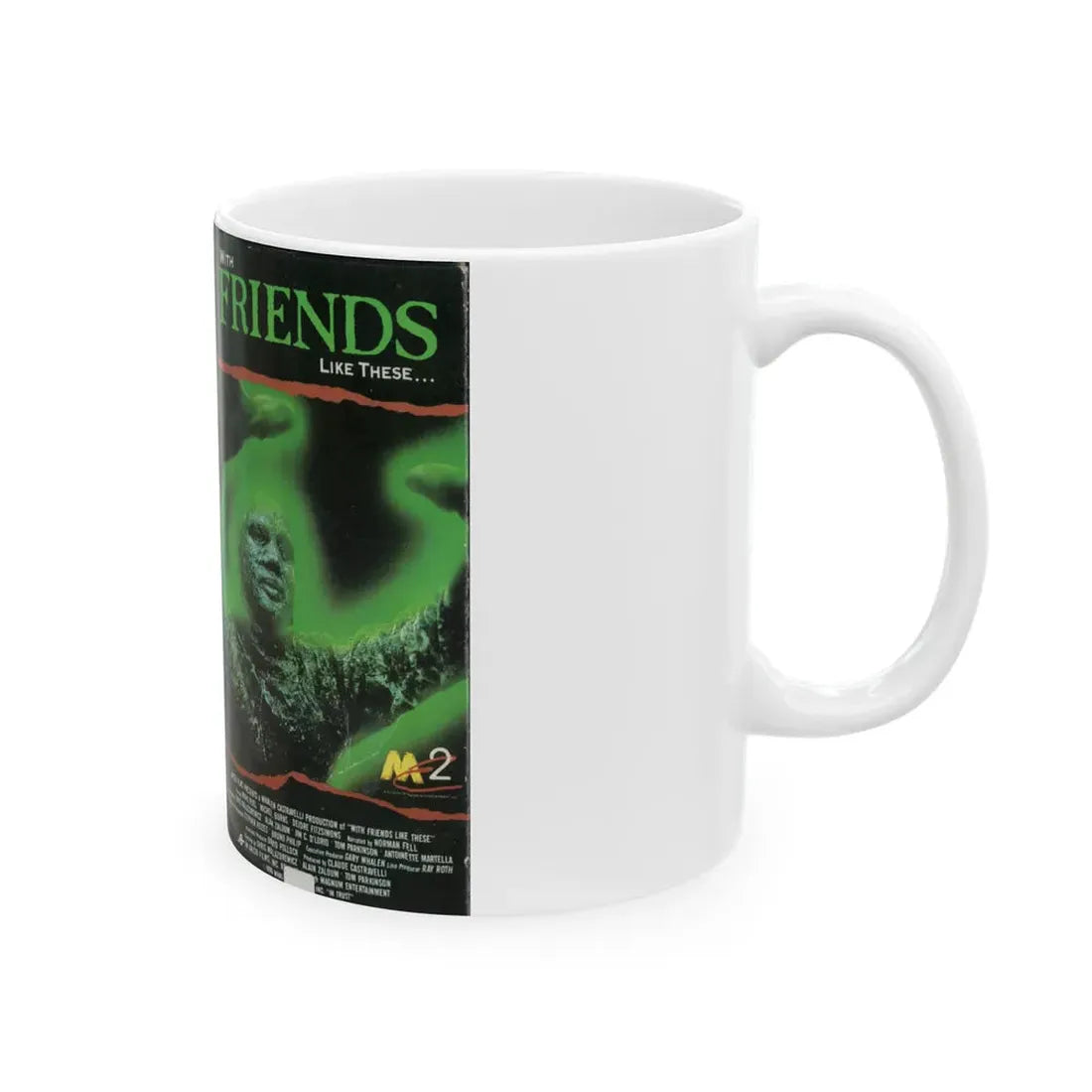 WITH FRIENDS LIKE THESE (VHS COVER) - White Coffee Mug - Go Mug Yourself