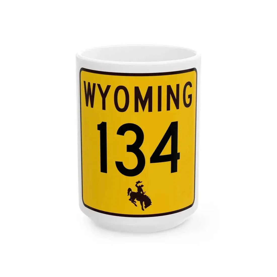 WY-134 (Wyoming) (Road Sign) White Coffee Mug 15oz - Go Mug Yourself
