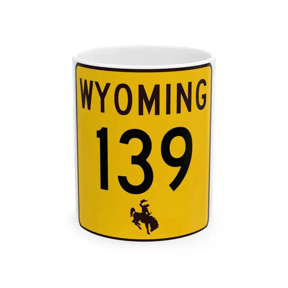 WY-139 (Wyoming) (Road Sign) White Coffee Mug 11oz - Go Mug Yourself