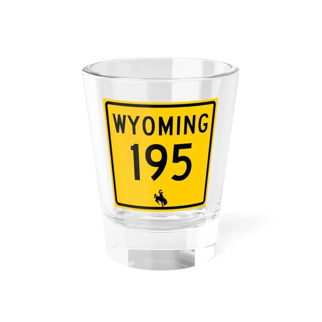 WY-195 (Wyoming) (Road Sign) Shot Glass 1.5oz 1.5oz - Go Mug Yourself