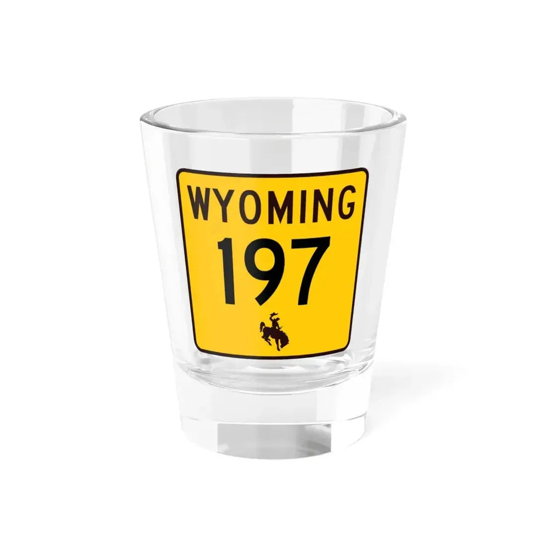 WY-197 (Wyoming) (Road Sign) Shot Glass 1.5oz 1.5oz - Go Mug Yourself