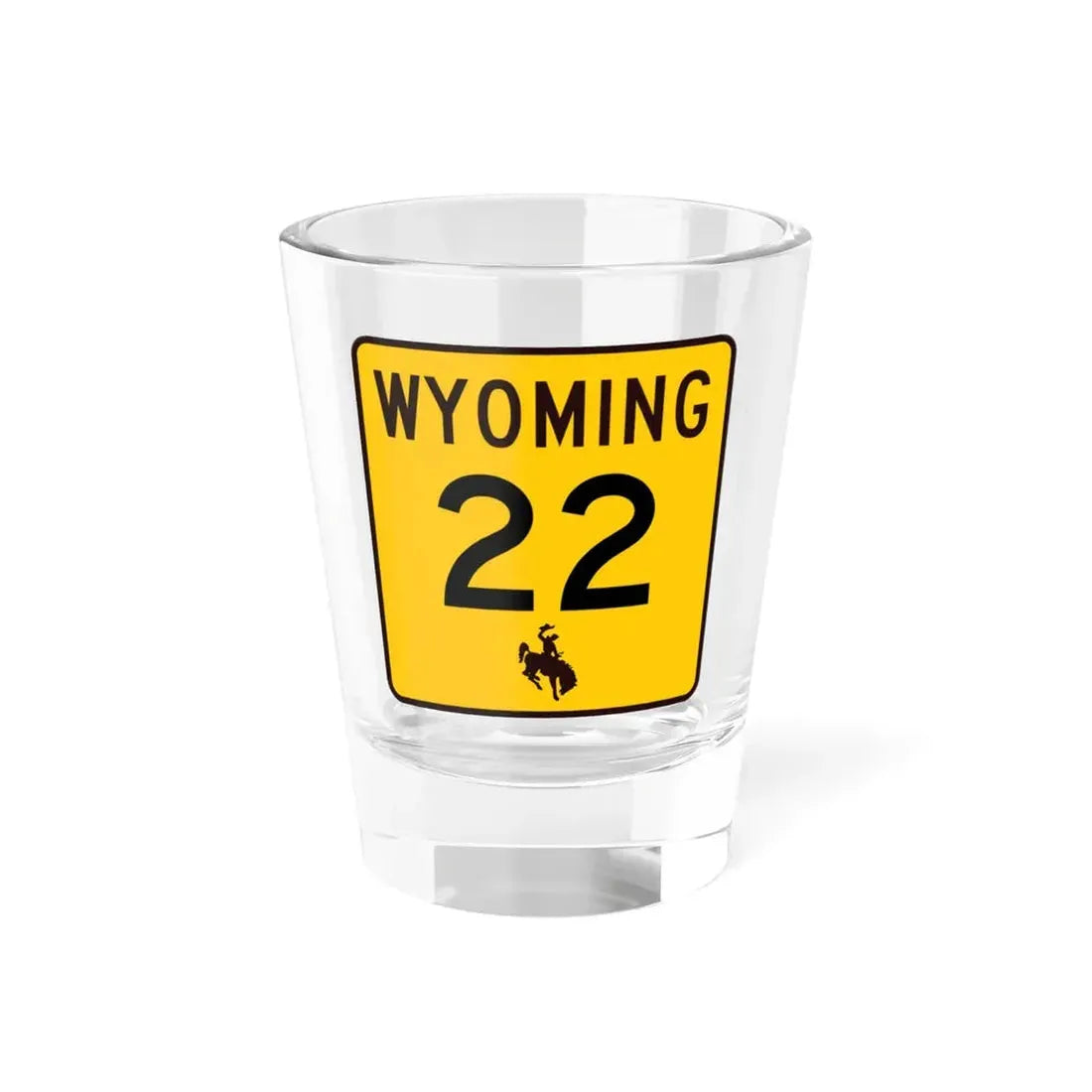 WY-22 (Wyoming) (Road Sign) Shot Glass 1.5oz 1.5oz - Go Mug Yourself