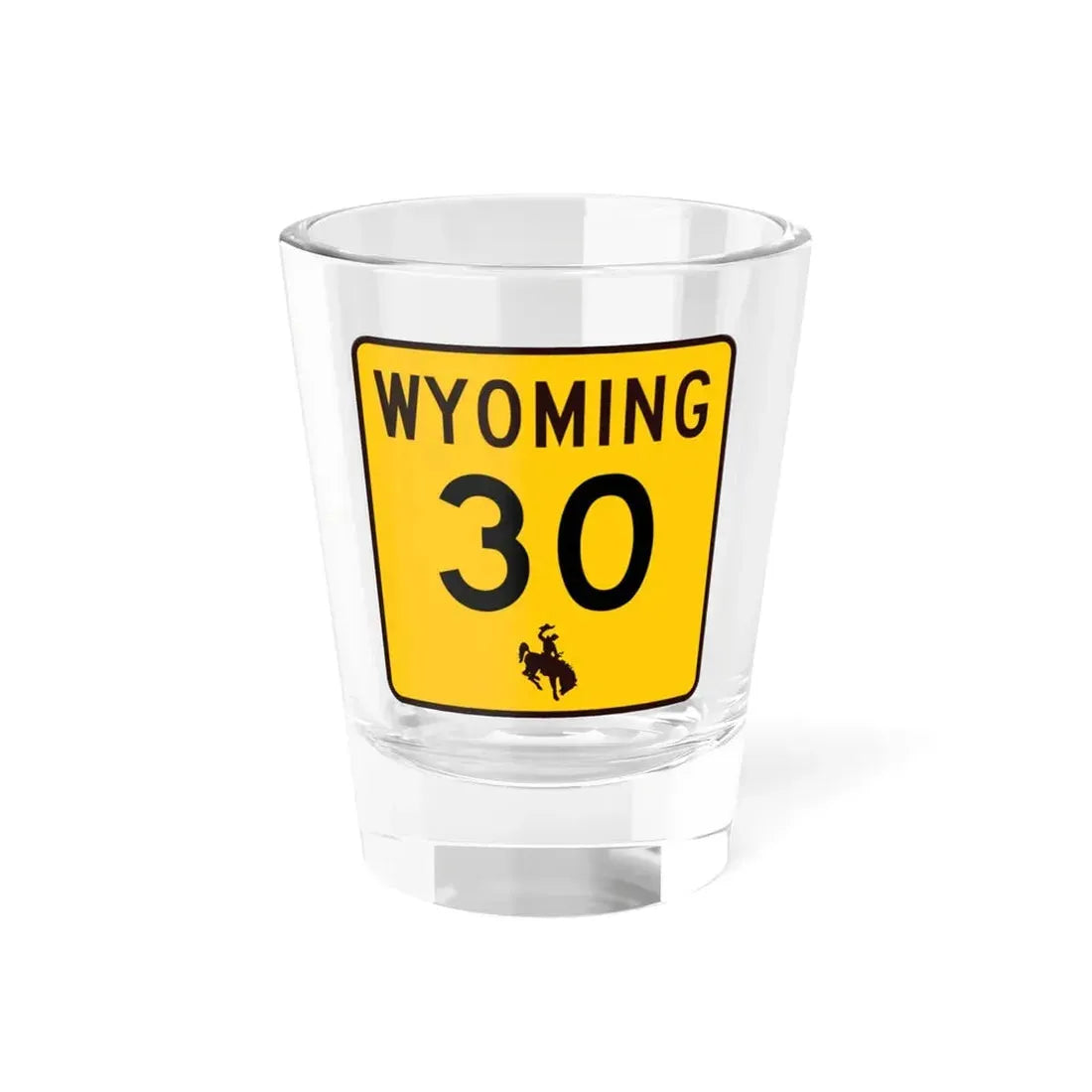 WY-30 (Wyoming) (Road Sign) Shot Glass 1.5oz 1.5oz - Go Mug Yourself