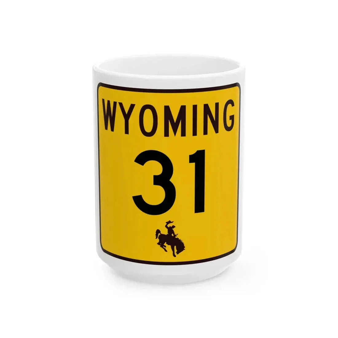 WY-31 (Wyoming) (Road Sign) White Coffee Mug 15oz - Go Mug Yourself