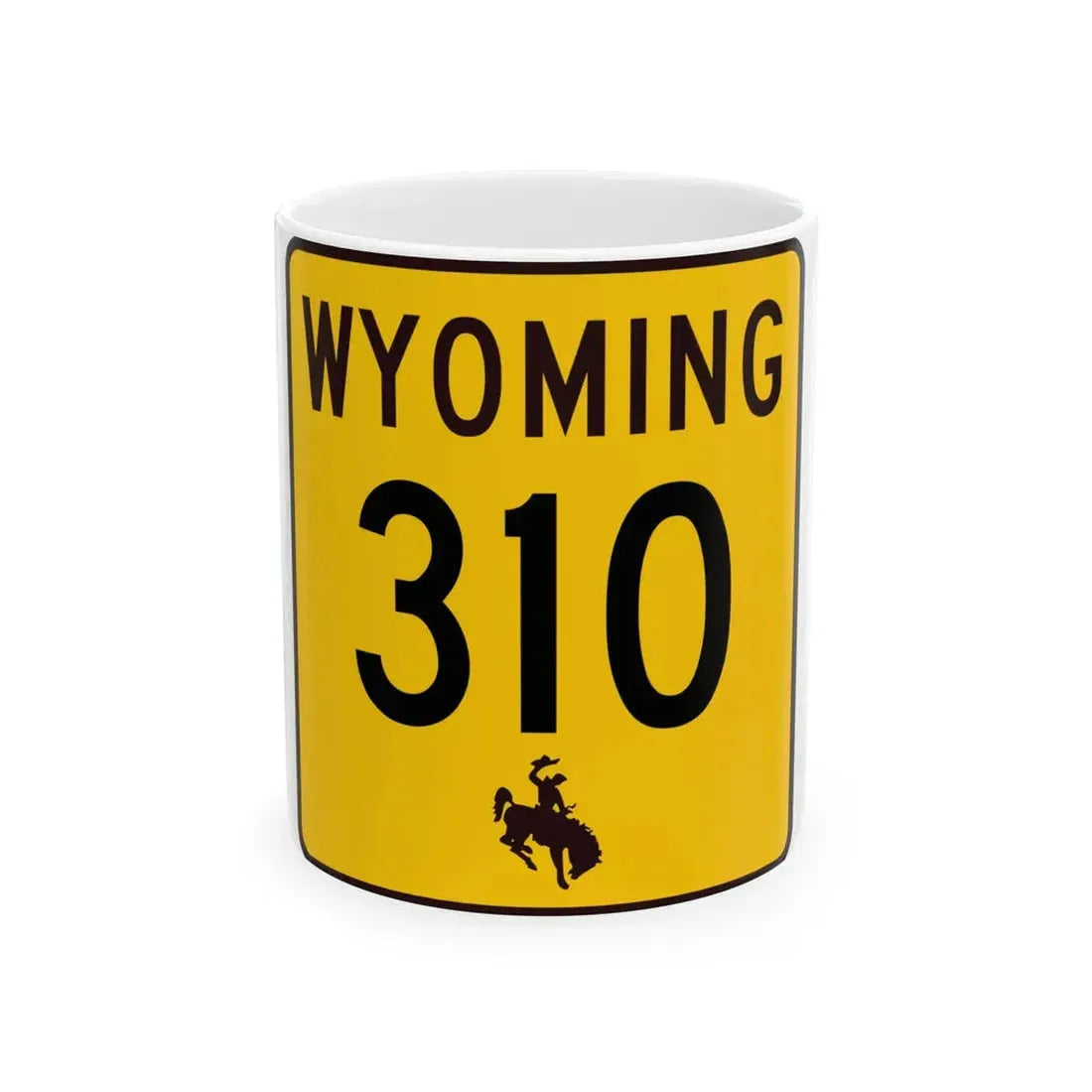 WY-310 (Wyoming) (Road Sign) White Coffee Mug 11oz - Go Mug Yourself