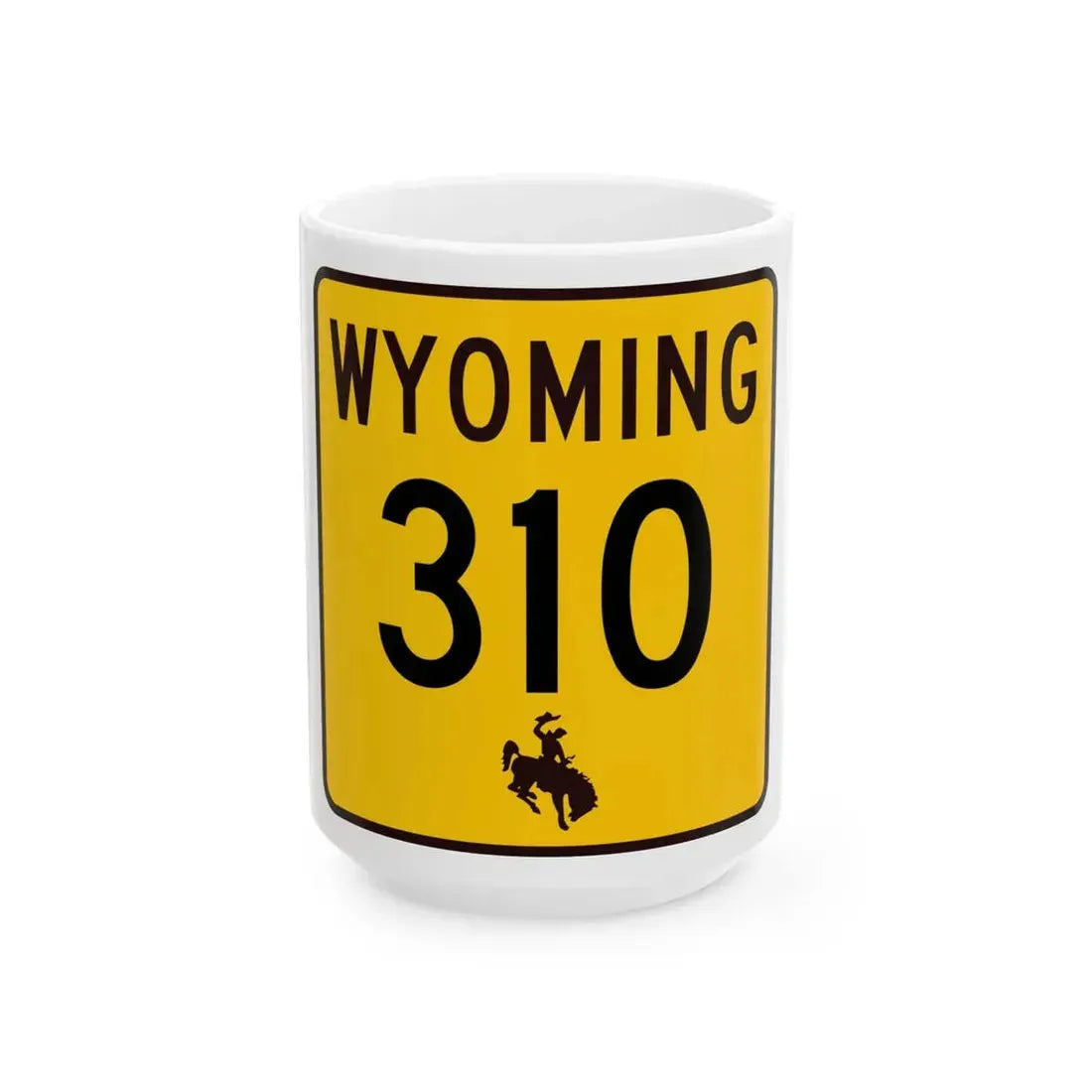 WY-310 (Wyoming) (Road Sign) White Coffee Mug 15oz - Go Mug Yourself