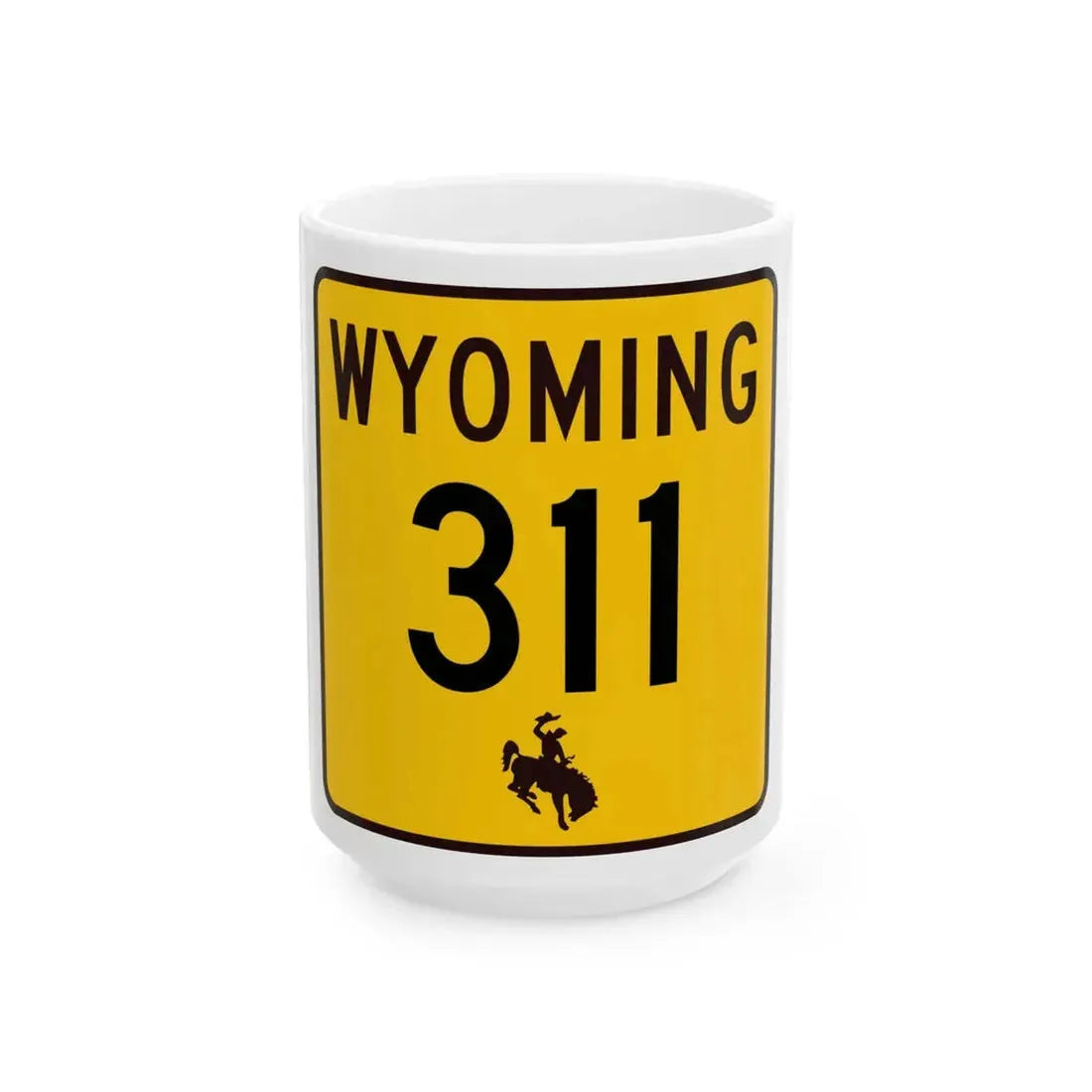 WY-311 (Wyoming) (Road Sign) White Coffee Mug 15oz - Go Mug Yourself