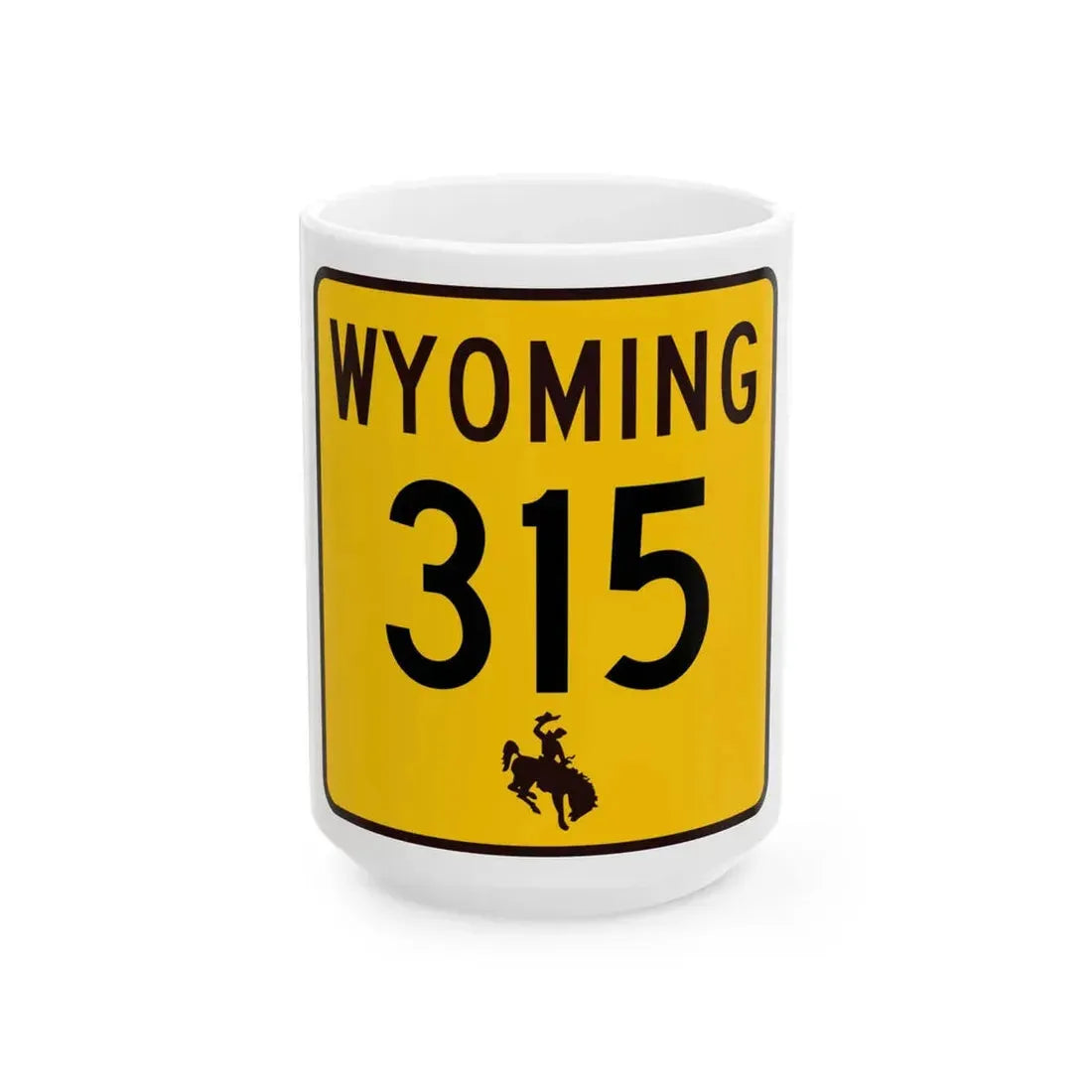 WY-315 (Wyoming) (Road Sign) White Coffee Mug 15oz - Go Mug Yourself