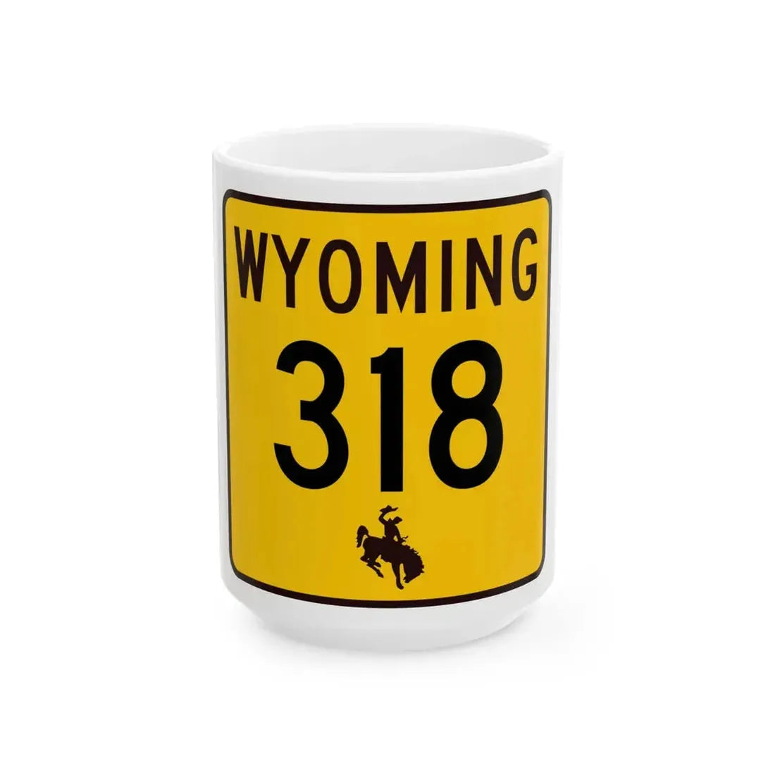 WY-318 (Wyoming) (Road Sign) White Coffee Mug 15oz - Go Mug Yourself