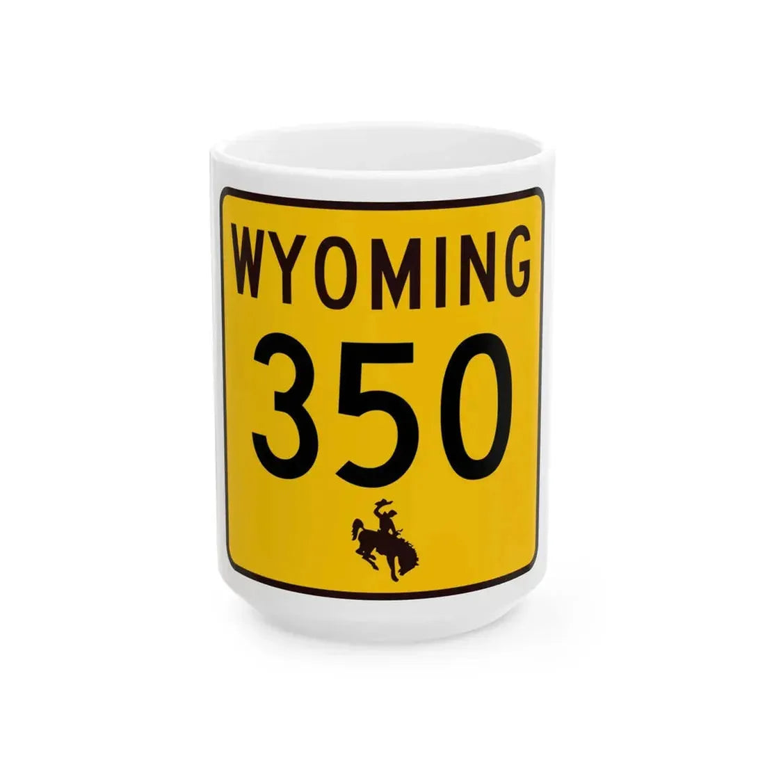 WY-350 (Wyoming) (Road Sign) White Coffee Mug 15oz - Go Mug Yourself