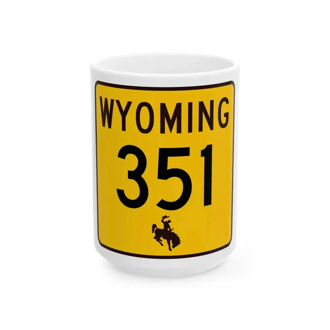 WY-351 (Wyoming) (Road Sign) White Coffee Mug 15oz - Go Mug Yourself