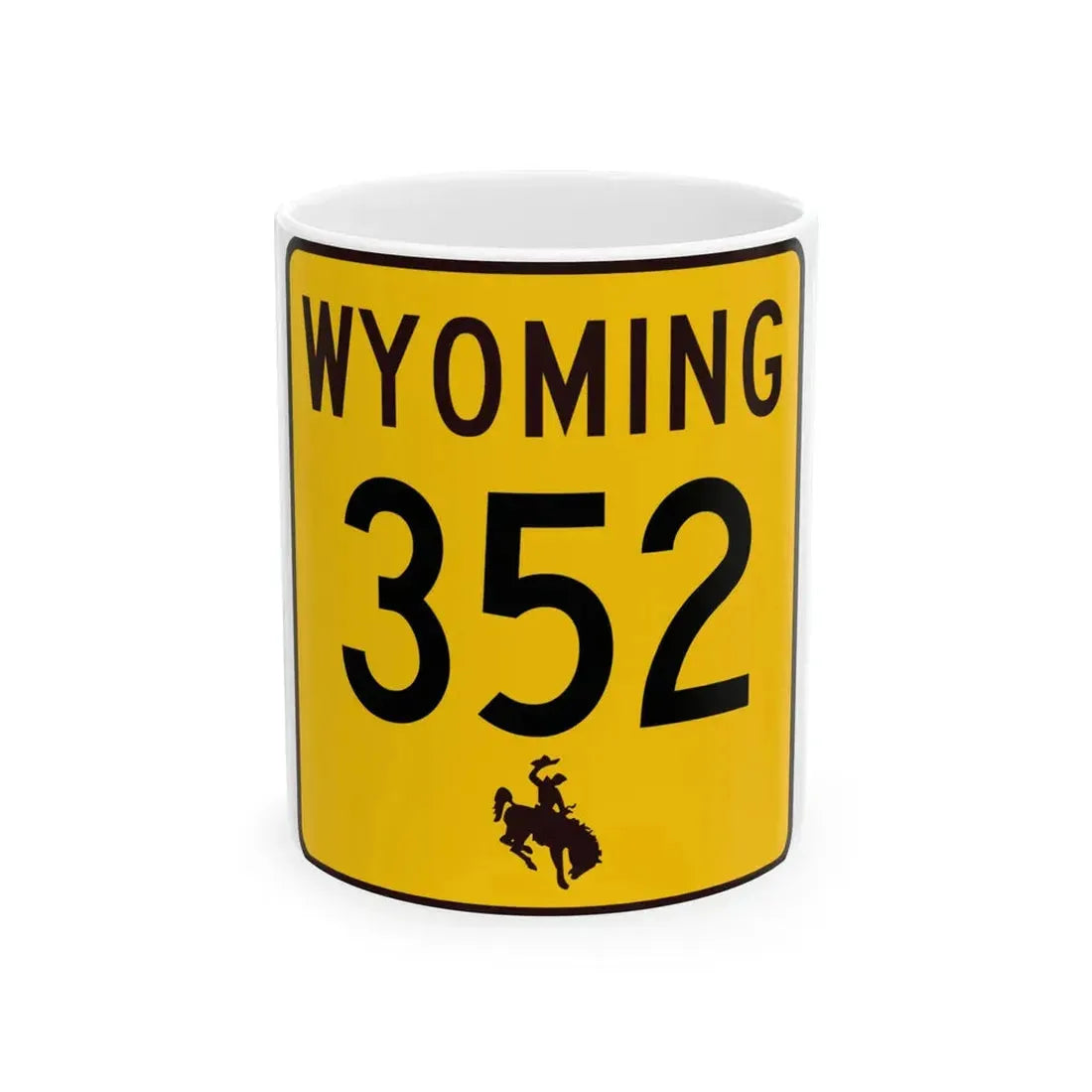 WY-352 (Wyoming) (Road Sign) White Coffee Mug 11oz - Go Mug Yourself