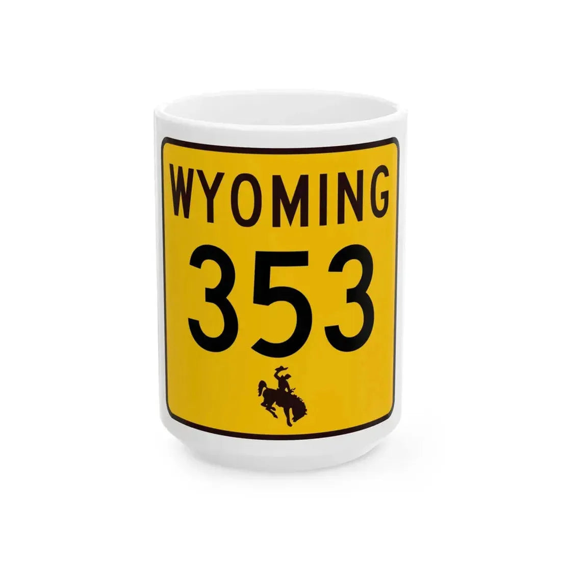 WY-353 (Wyoming) (Road Sign) White Coffee Mug 15oz - Go Mug Yourself