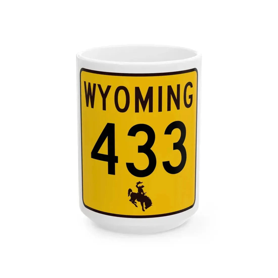 WY-433 (Wyoming) (Road Sign) White Coffee Mug 15oz - Go Mug Yourself