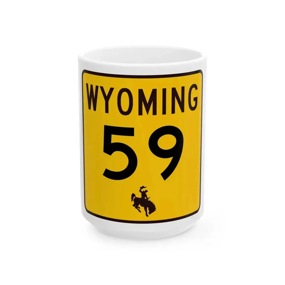 WY-59 (Wyoming) (Road Sign) White Coffee Mug 15oz - Go Mug Yourself