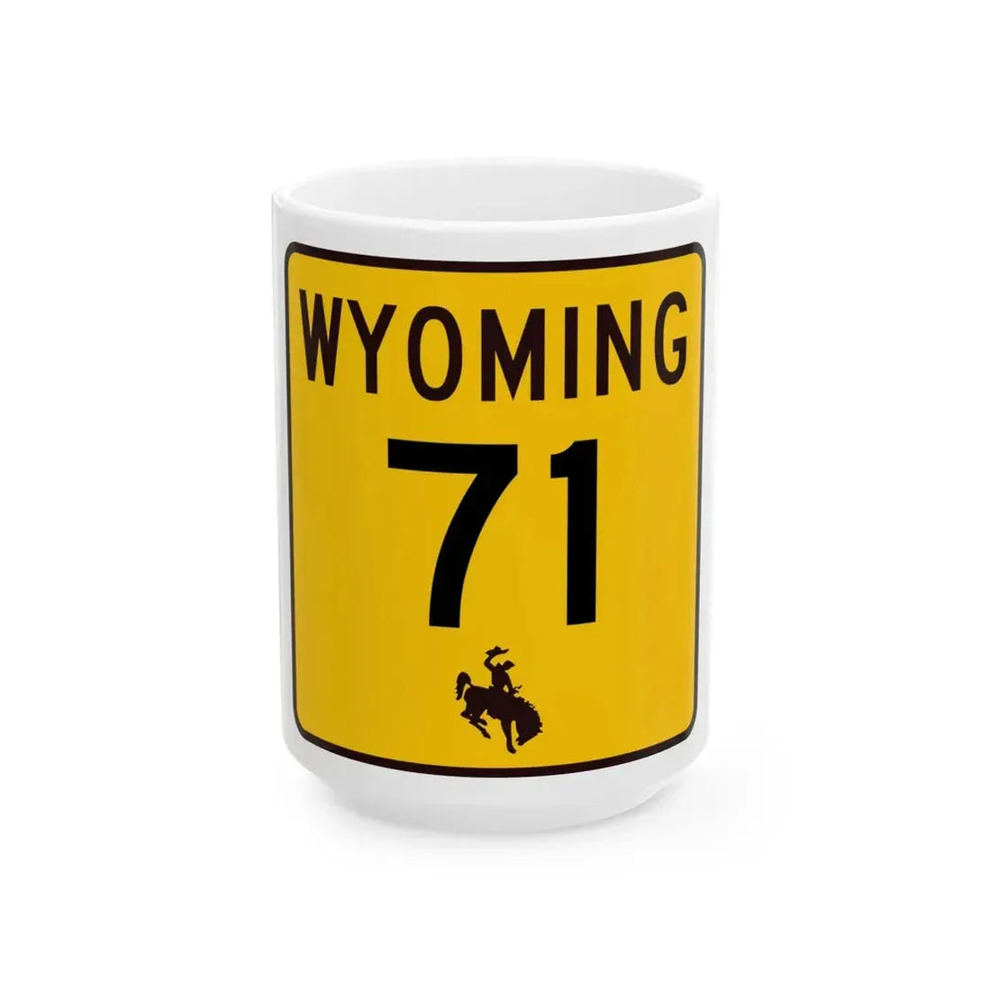 WY-71 (Wyoming) (Road Sign) White Coffee Mug 15oz - Go Mug Yourself