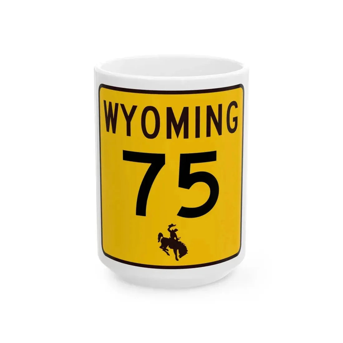 WY-75 (Wyoming) (Road Sign) White Coffee Mug 15oz - Go Mug Yourself