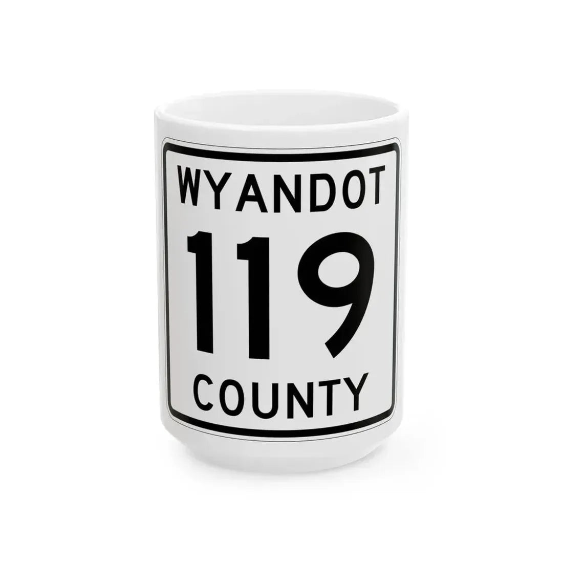 Wyandot County Route 119 OH (Ohio) (Road Sign) White Coffee Mug 15oz - Go Mug Yourself
