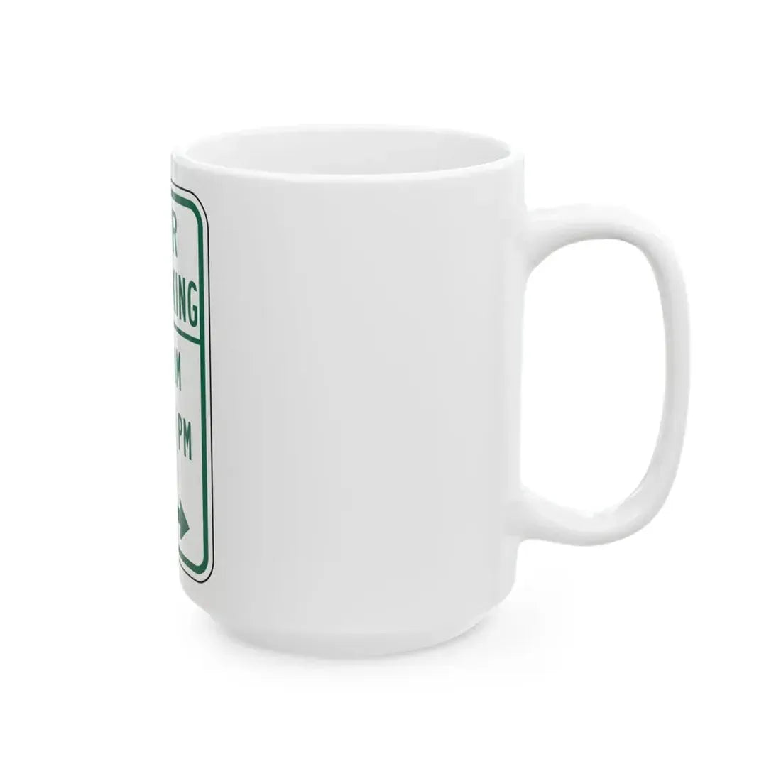 X PARKING 830 AM 10 530 PM eG Delaware R7-108-DE (Delaware) (Road Sign) White Coffee Mug - Go Mug Yourself