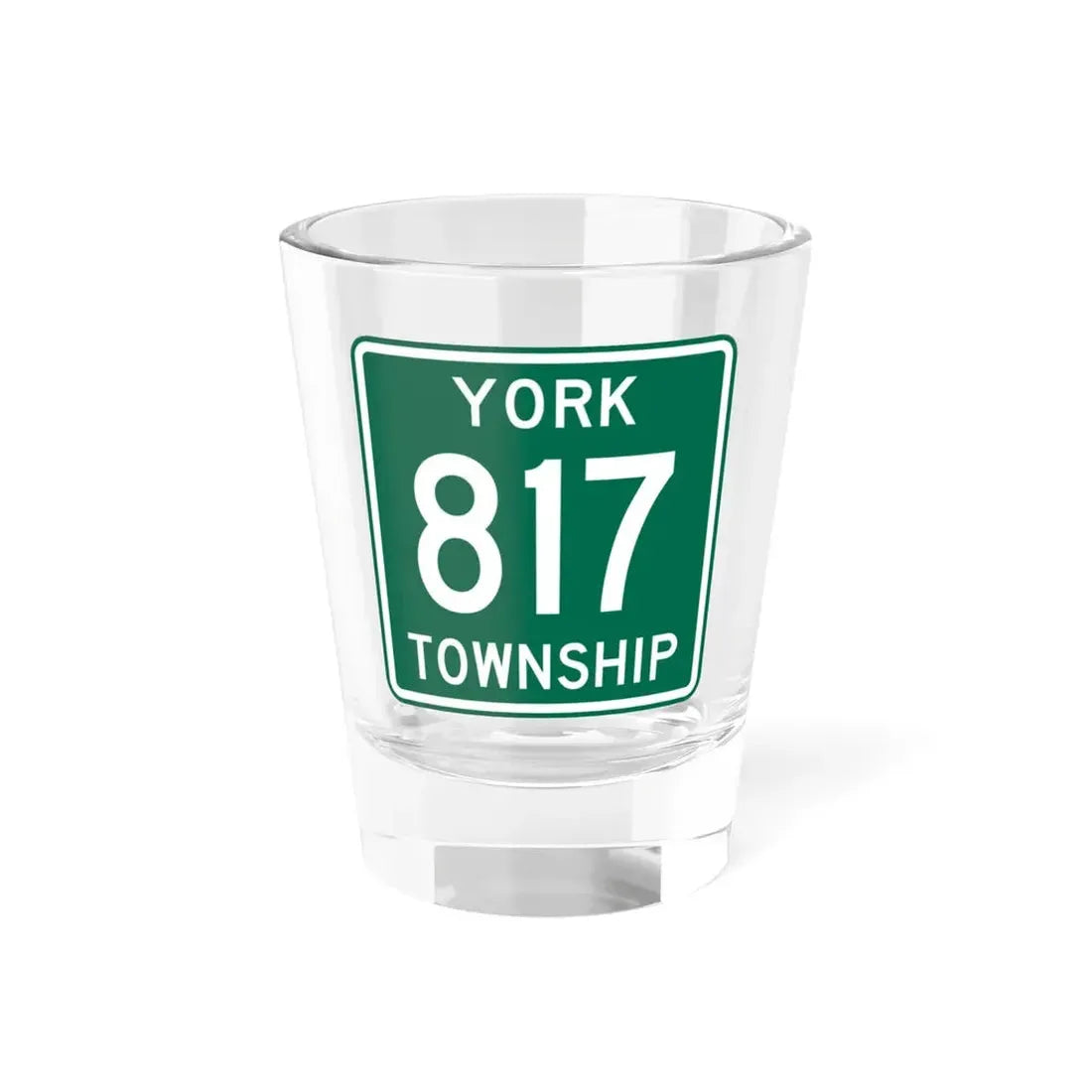 York Township Route 817 Morgan County Ohio (Ohio) (Road Sign) Shot Glass 1.5oz 1.5oz - Go Mug Yourself