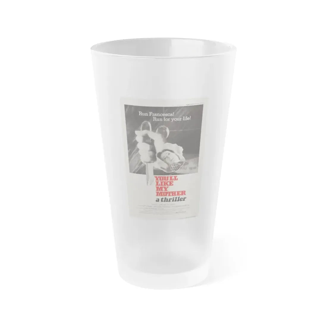 YOU'LL LIKE MY MOTHER 1972 Movie Poster - Frosted Pint Glass 16oz Default Title - Go Mug Yourself