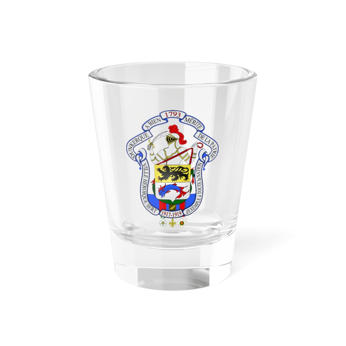 Grandes Armes de la Ville de Dunkerque-1919 (France) (Coat of Arms) Shot Glass 1.5oz