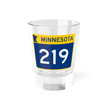 MN-219 wide (Minnesota) (Road Sign) Shot Glass 1.5oz
