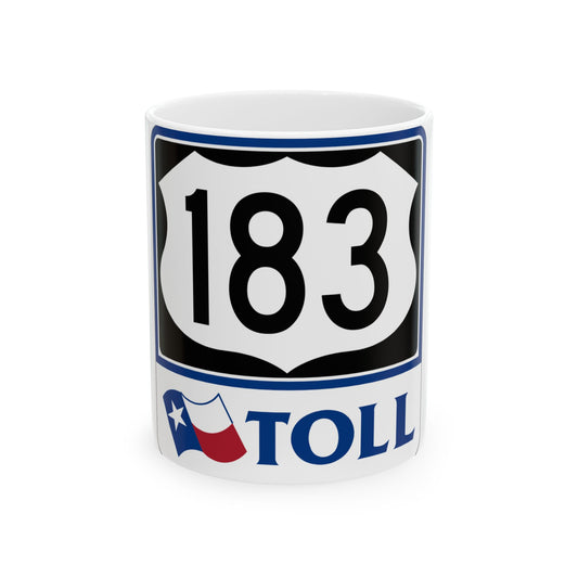 Toll Texas U.S. Highway 183 (Texas) (Road Sign) White Coffee Mug
