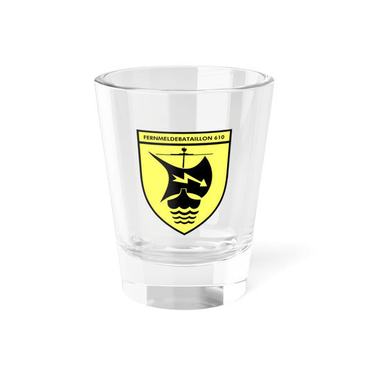 Fernmeldebataillon 610 (Germany) (Coat of Arms) Shot Glass 1.5oz