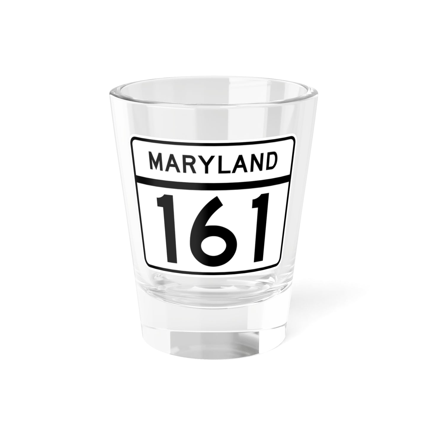 MD Route 161 (Maryland) (Road Sign) Shot Glass 1.5oz