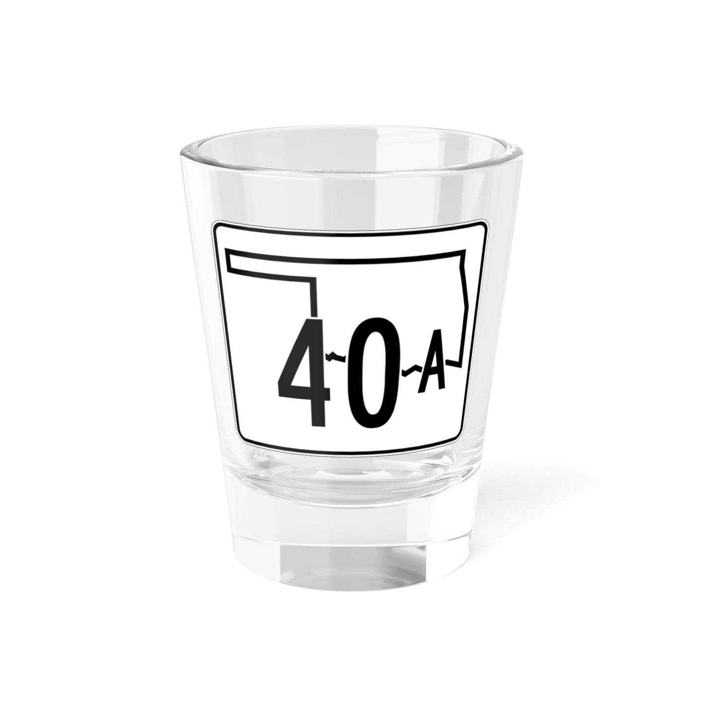 Oklahoma State Highway 40A (Oklahoma) (Road Sign) Shot Glass 1.5oz