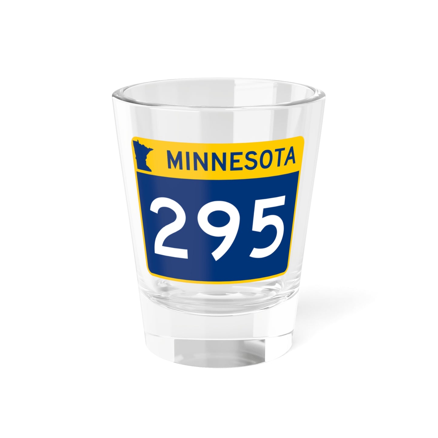 MN-295 wide (Minnesota) (Road Sign) Shot Glass 1.5oz
