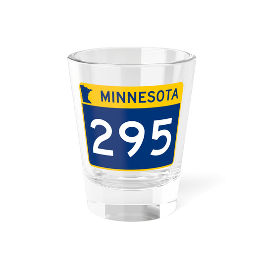 MN-295 wide (Minnesota) (Road Sign) Shot Glass 1.5oz