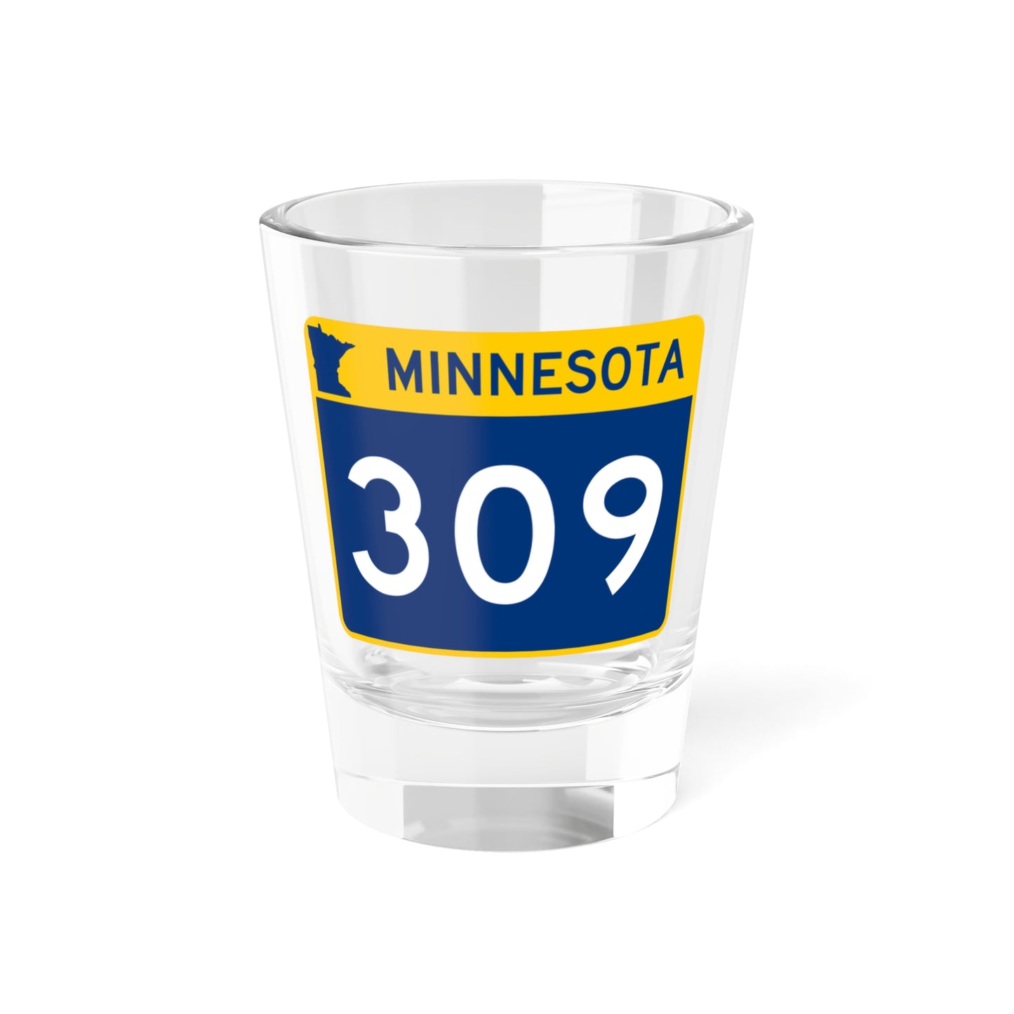 MN-309 wide (Minnesota) (Road Sign) Shot Glass 1.5oz